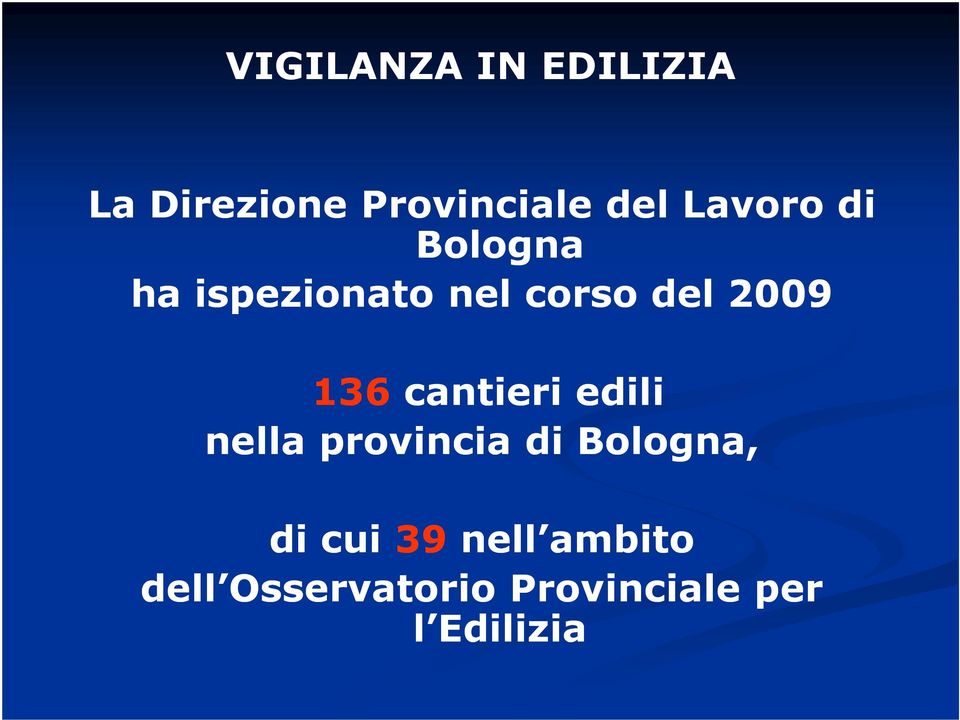 136 cantieri edili nella provincia di Bologna, di cui