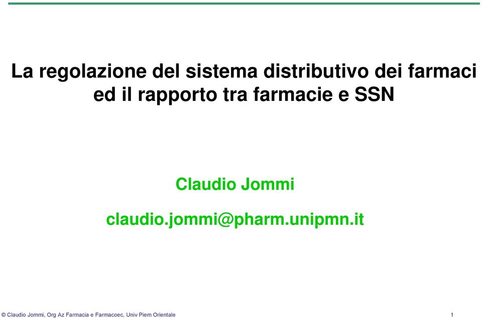 Claudio Jommi claudio.jommi@pharm.unipmn.