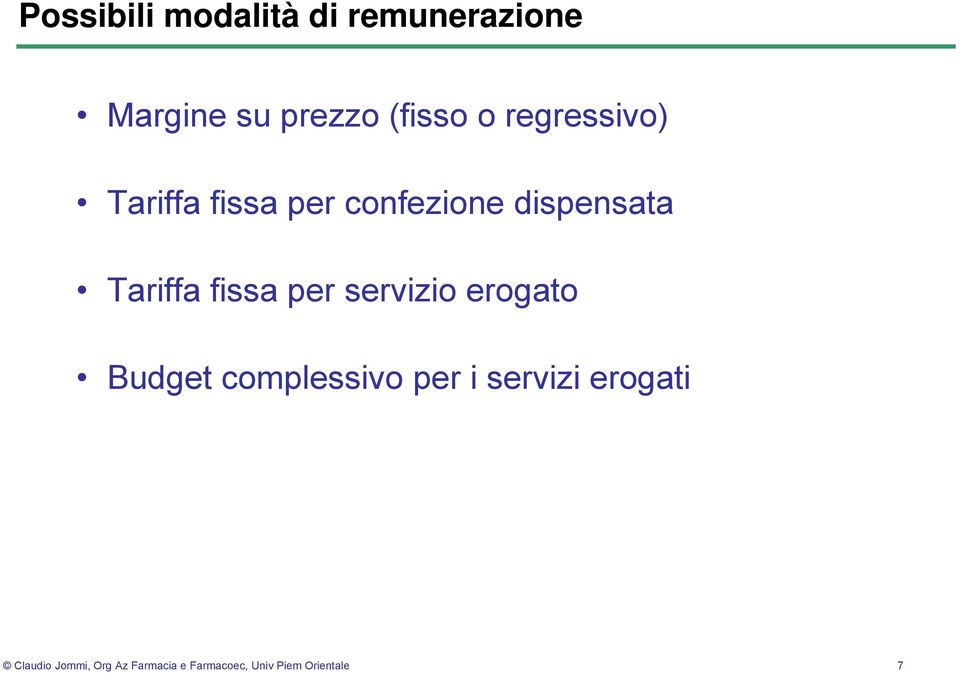 fissa per servizio erogato Budget complessivo per i servizi