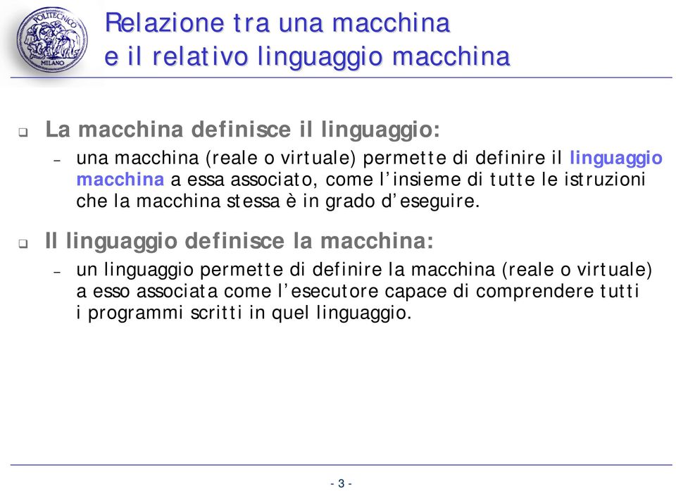 macchina stessa è in grado d eseguire.