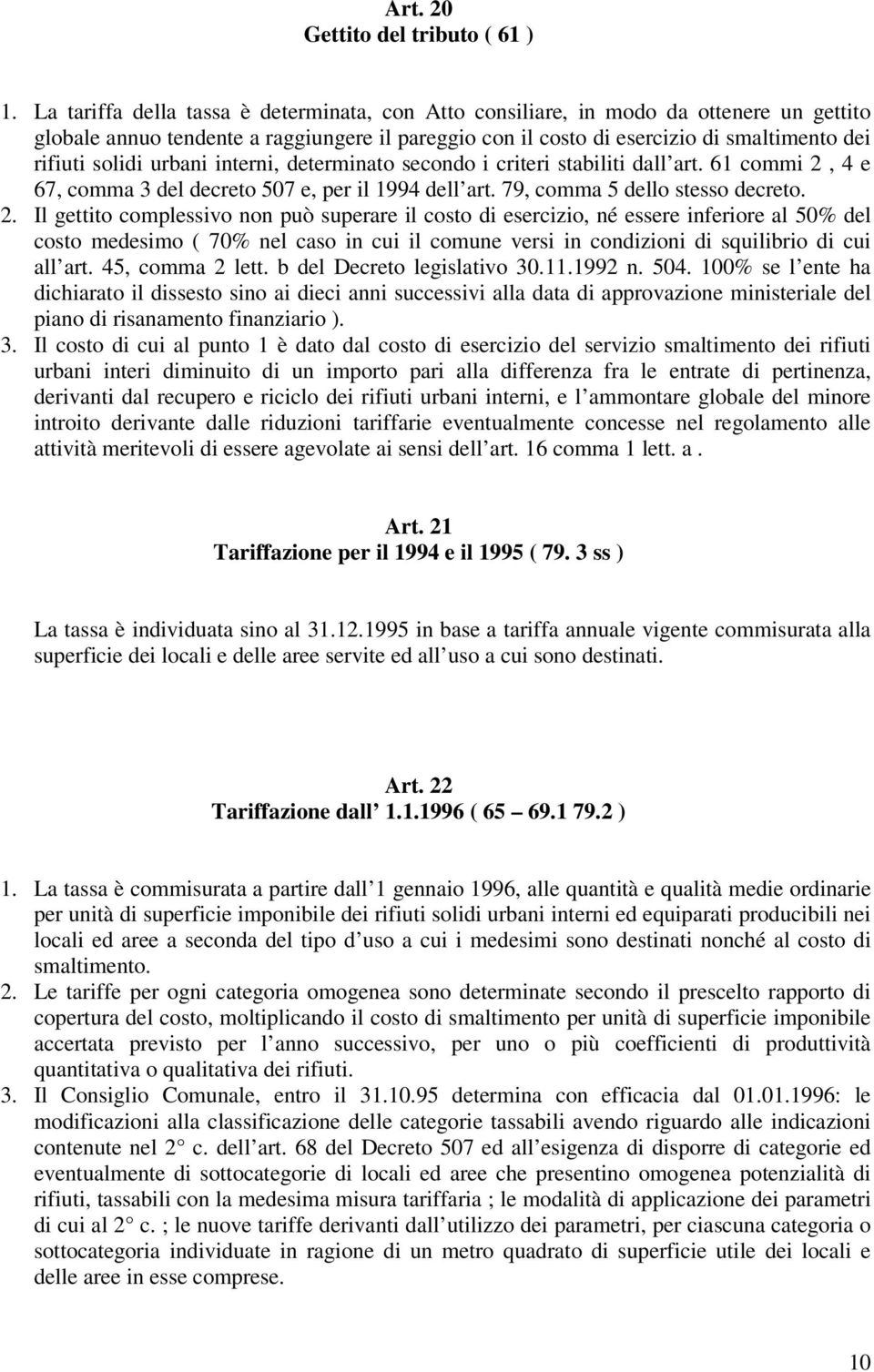 urbani interni, determinato secondo i criteri stabiliti dall art. 61 commi 2,