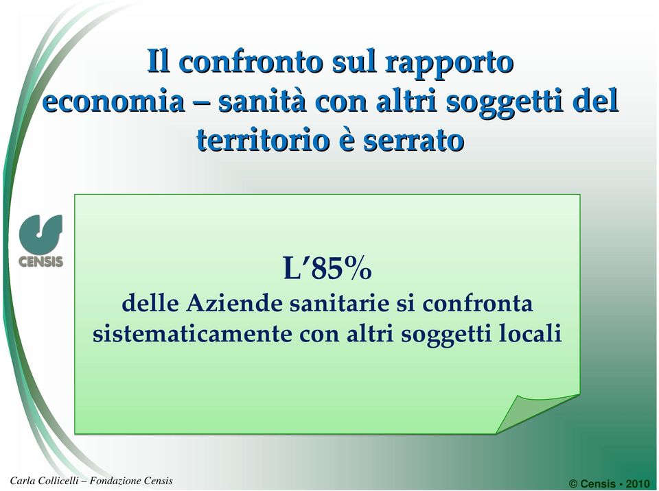 èserrato L 85% delle Aziende sanitarie si