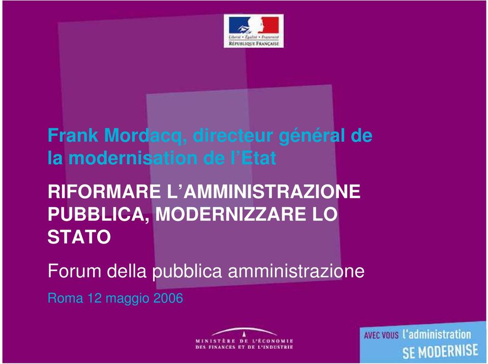 AMMINISTRAZIONE PUBBLICA, MODERNIZZARE LO