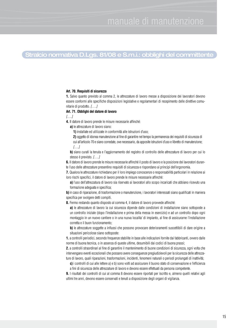 direttive comunitarie di prodotto. [.] Art. 71. Obblighi del datore di lavoro [.] 4.