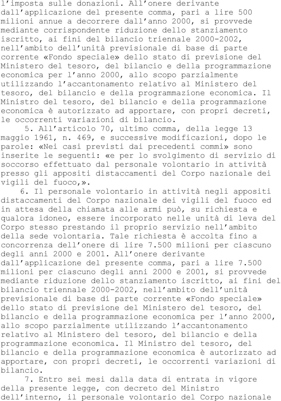 del bilancio triennale 2000-2002, nell ambito dell unità previsionale di base di parte corrente «Fondo speciale» dello stato di previsione del Ministero del tesoro, del bilancio e della