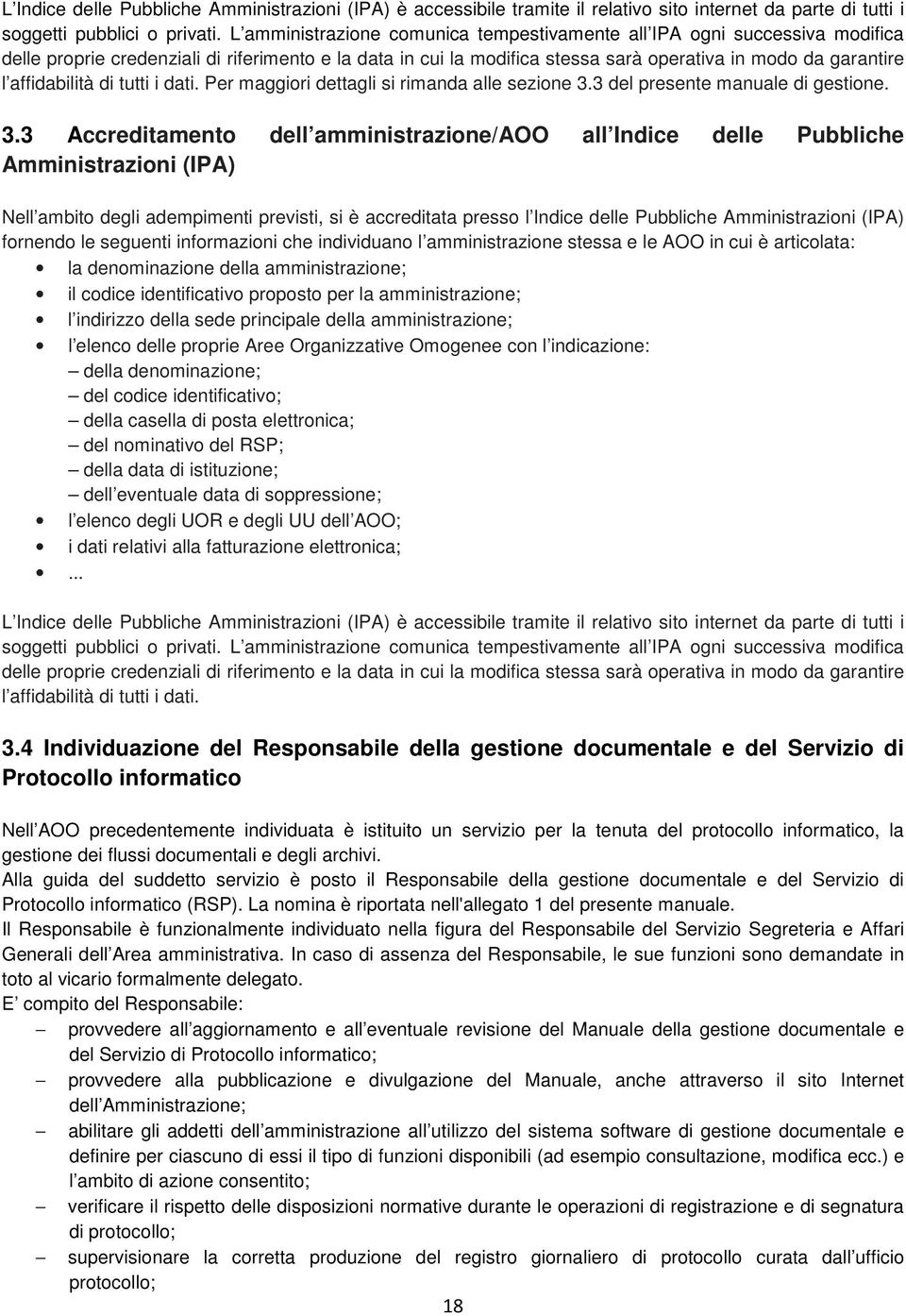 affidabilità di tutti i dati. Per maggiori dettagli si rimanda alle sezione 3.