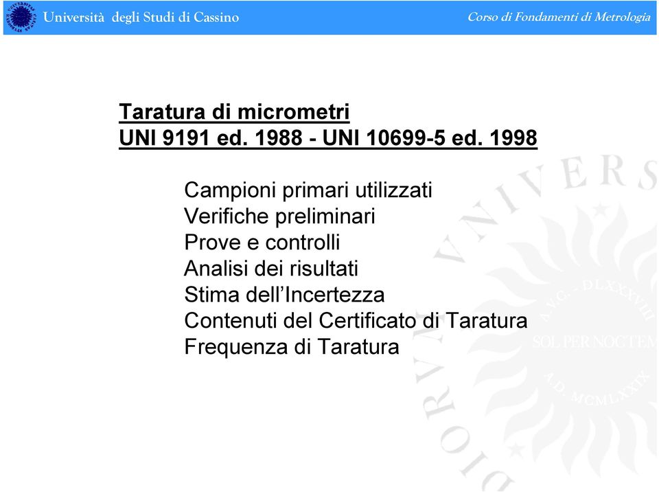 Prove e controlli Analisi dei risultati Stima dell