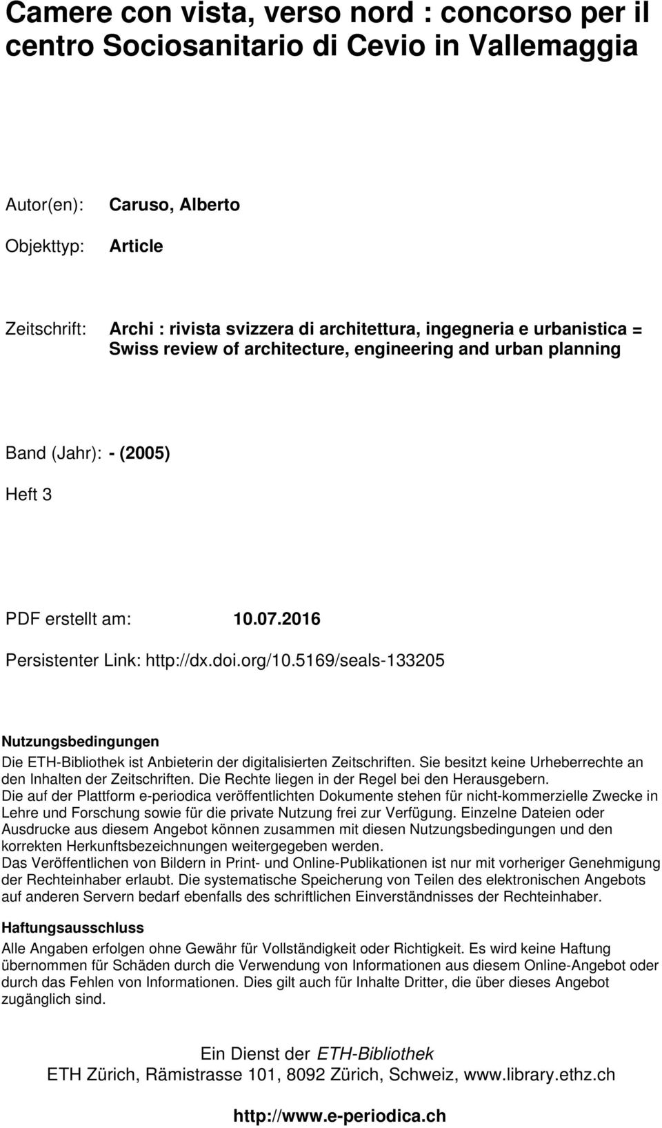 5169/seals-133205 Nutzungsbedingungen Die ETH-Bibliothek ist Anbieterin der digitalisierten Zeitschriften. Sie besitzt keine Urheberrechte an den Inhalten der Zeitschriften.