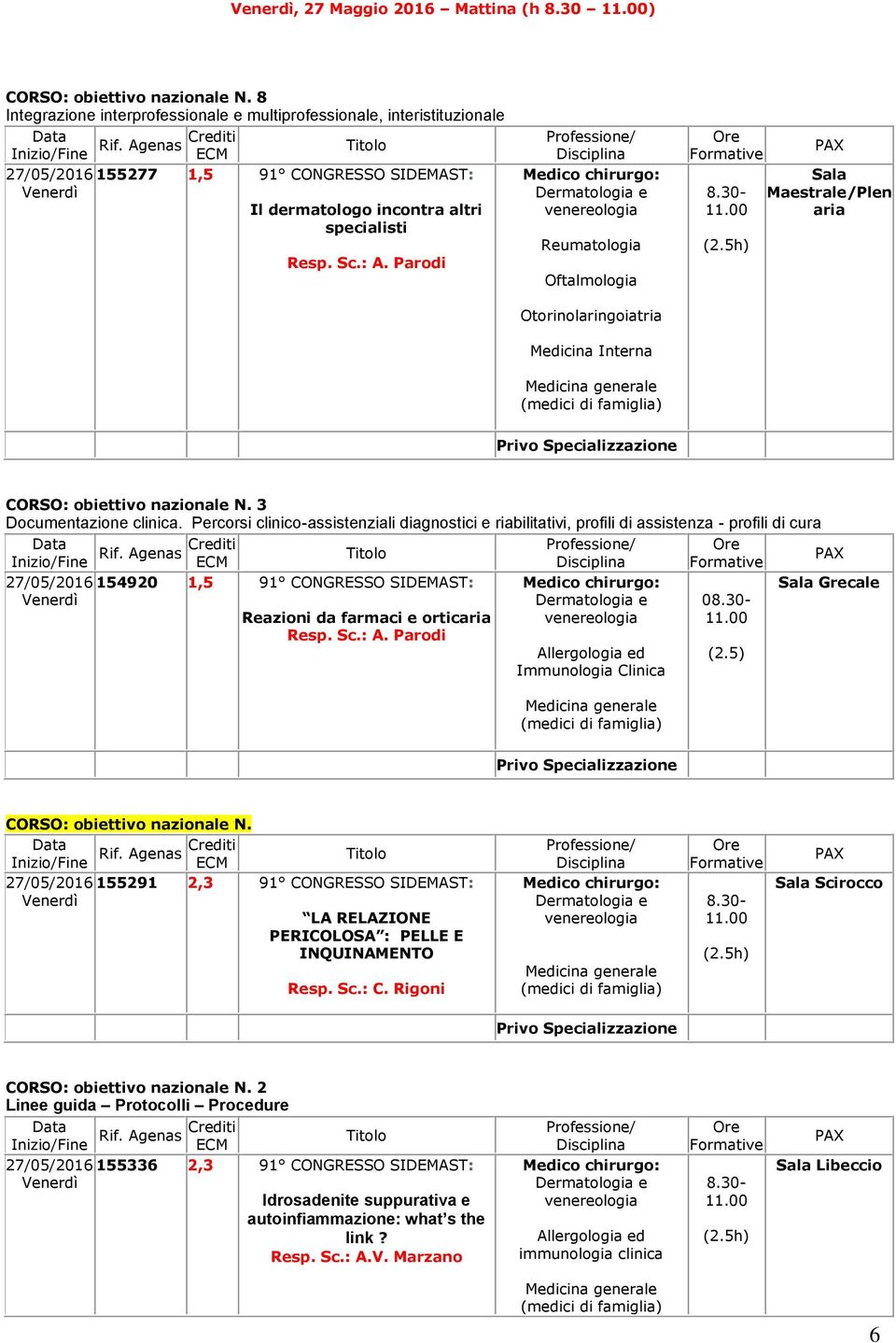 Maestrale/Plen aria CORSO: obiettivo nazionale N. 3 Documentazione clinica.