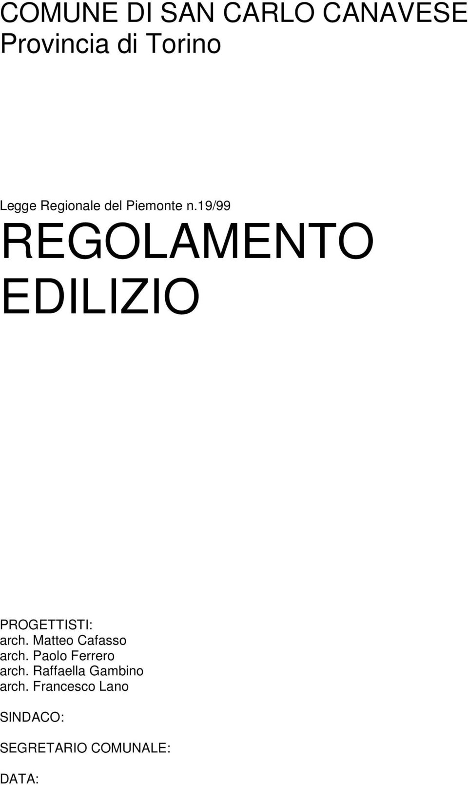 19/99 REGOLAMENTO EDILIZIO PROGETTISTI: arch.