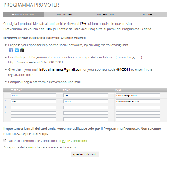 - Digita i tuoi dati di accesso: indirizzo e mail e password - Clicca su Programma Promoter - Inserisci il cognome, il nome e l indirizzo