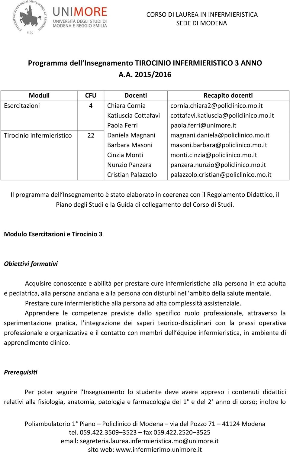 Panzera Cristian Palazzolo cornia.chiara2@policlinico.mo.it cottafavi.katiuscia@policlinico.mo.it paola.ferri@unimore.it magnani.daniela@policlinico.mo.it masoni.barbara@policlinico.mo.it monti.