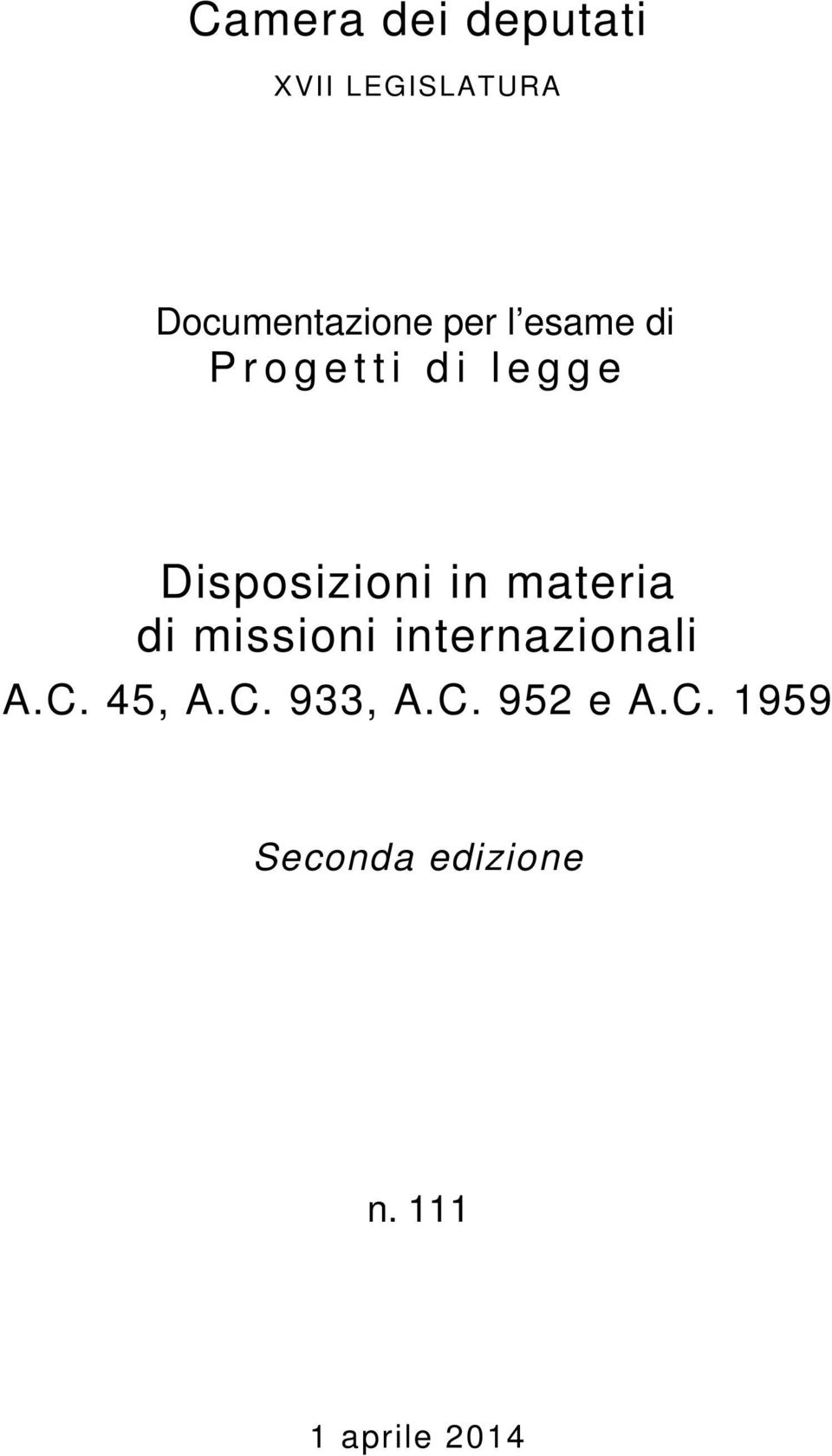 materia di missioni internazionali A.C. 45, A.C. 933, A.