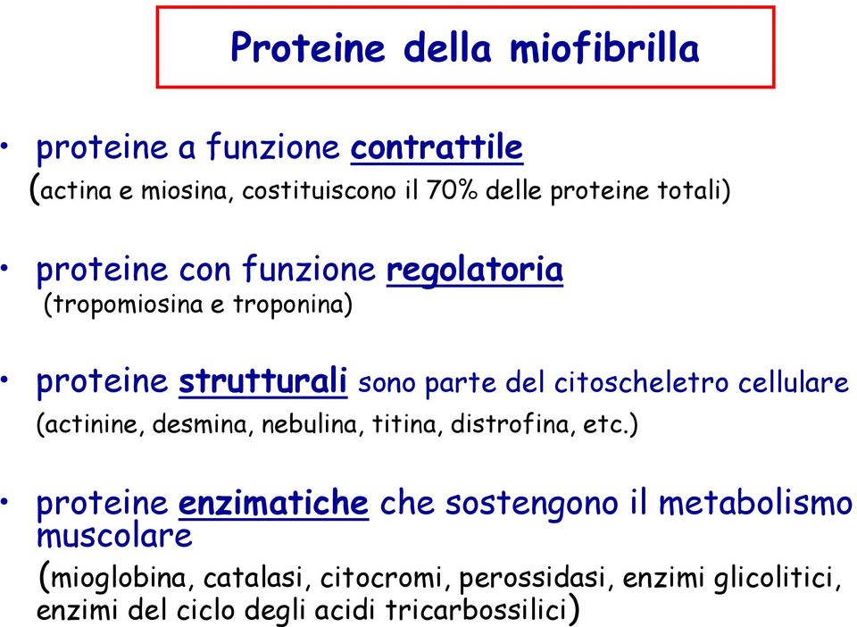 citoscheletro cellulare (actinine, desmina, nebulina, titina, distrofina, etc.