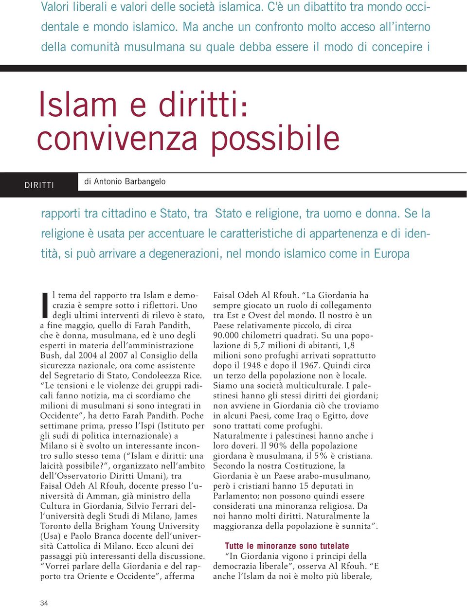 cittadino e Stato, tra Stato e religione, tra uomo e donna.