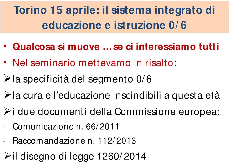 0/6 la cura e l educazione inscindibili a questa età i due documenti della Commissione