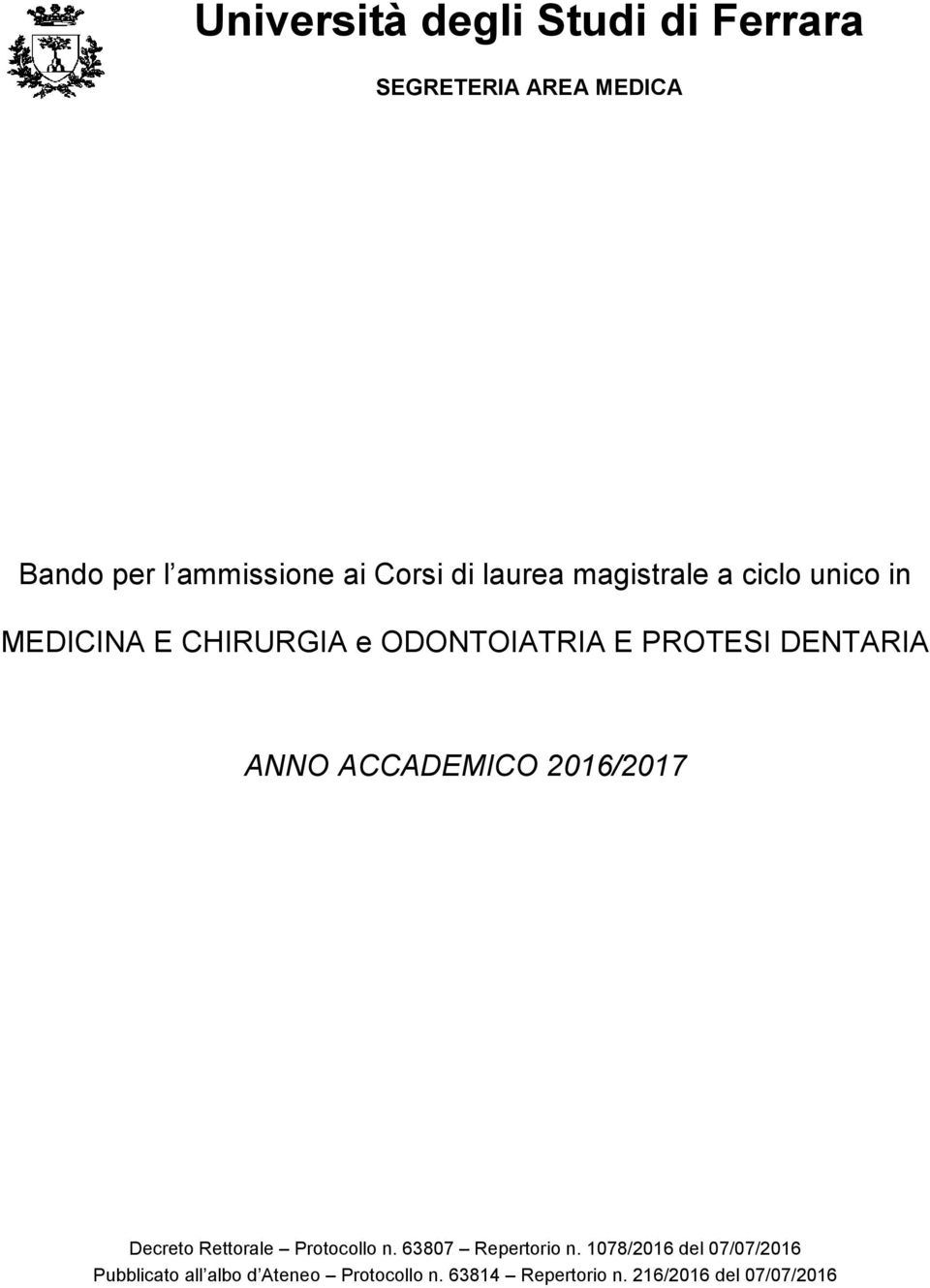 ANNO ACCADEMICO 2016/2017 Decreto Rettorale Protocollo n. 63807 Repertorio n.