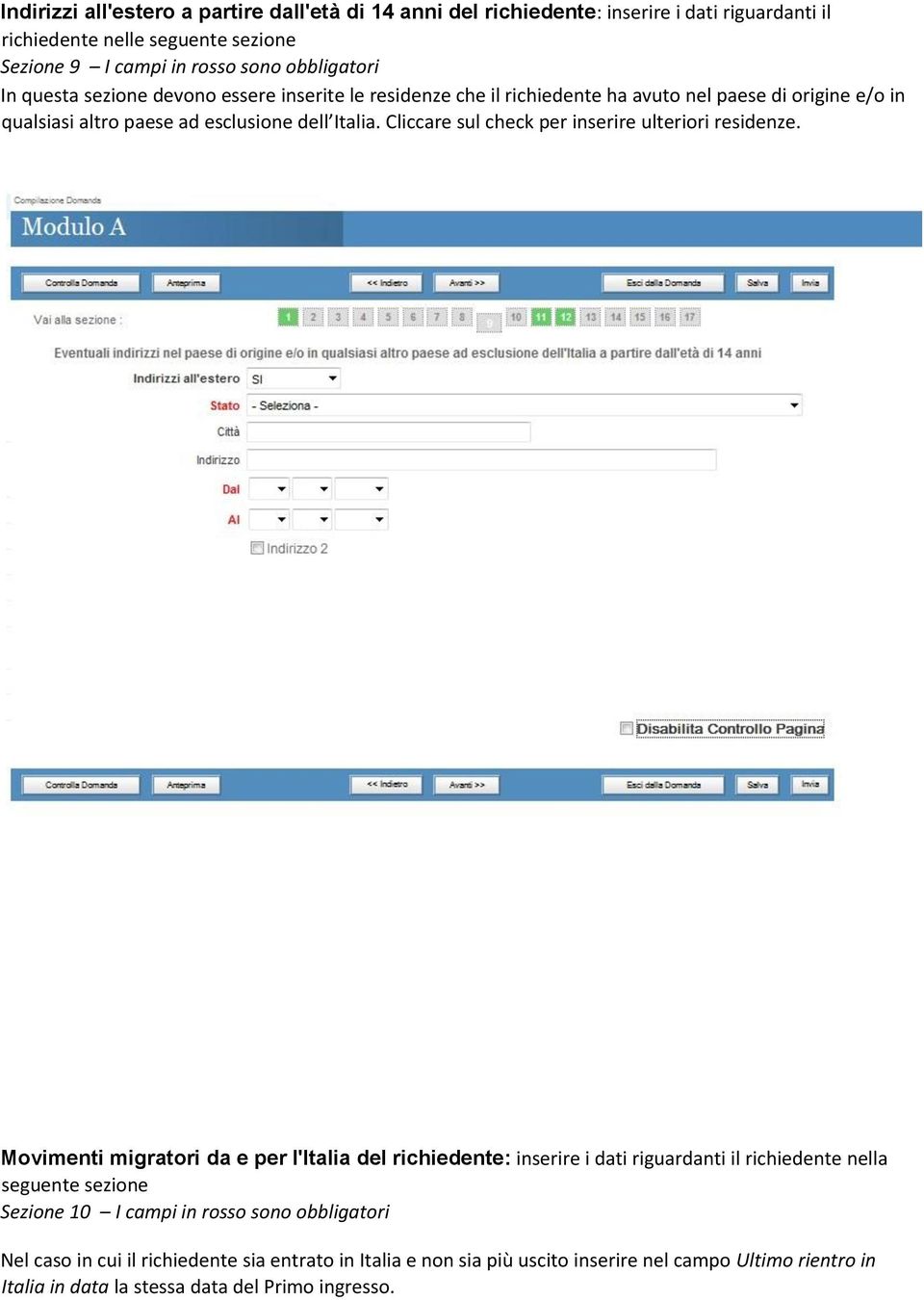 Cliccare sul check per inserire ulteriori residenze.