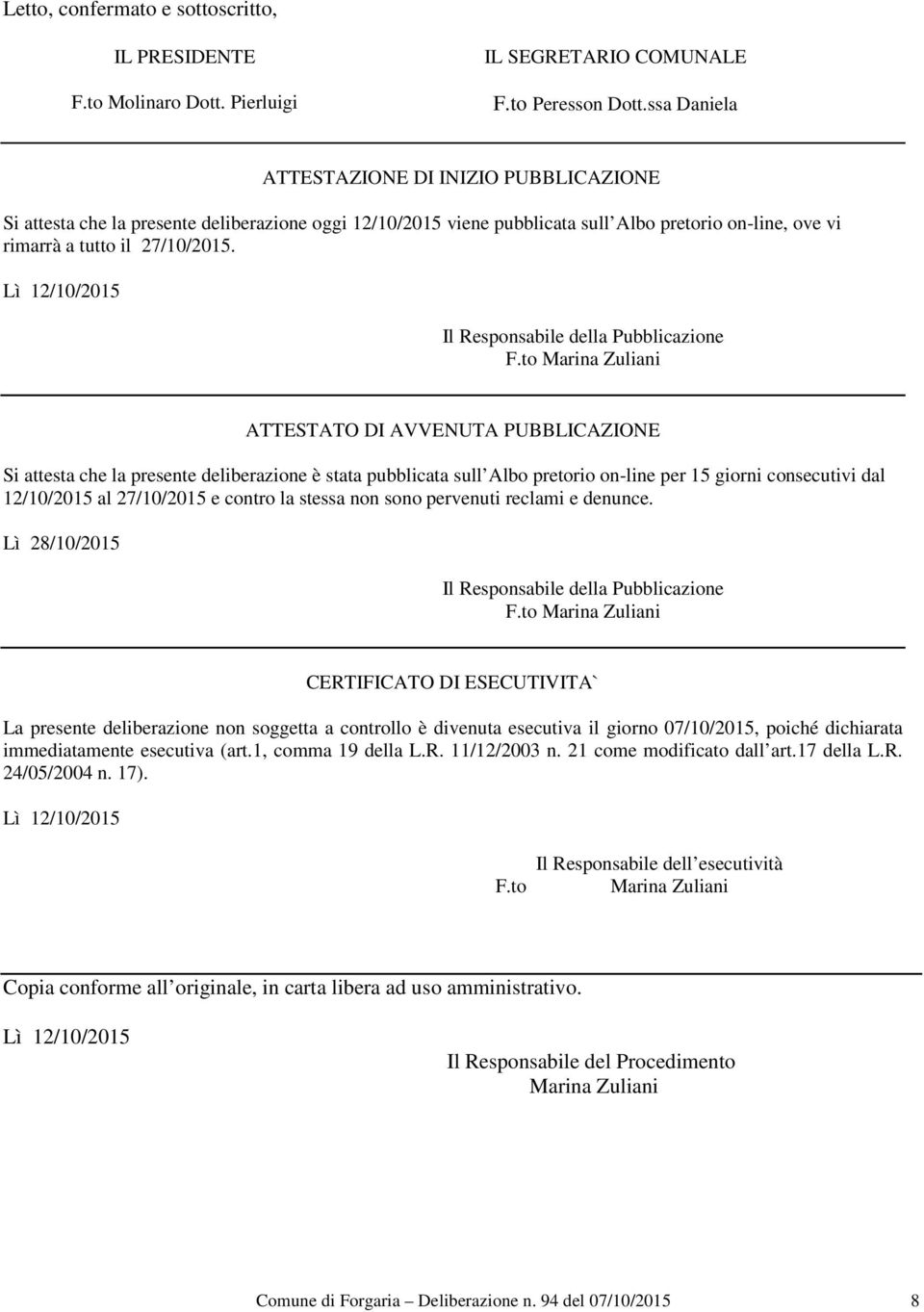 Lì 12/10/2015 Il Responsabile della Pubblicazione F.