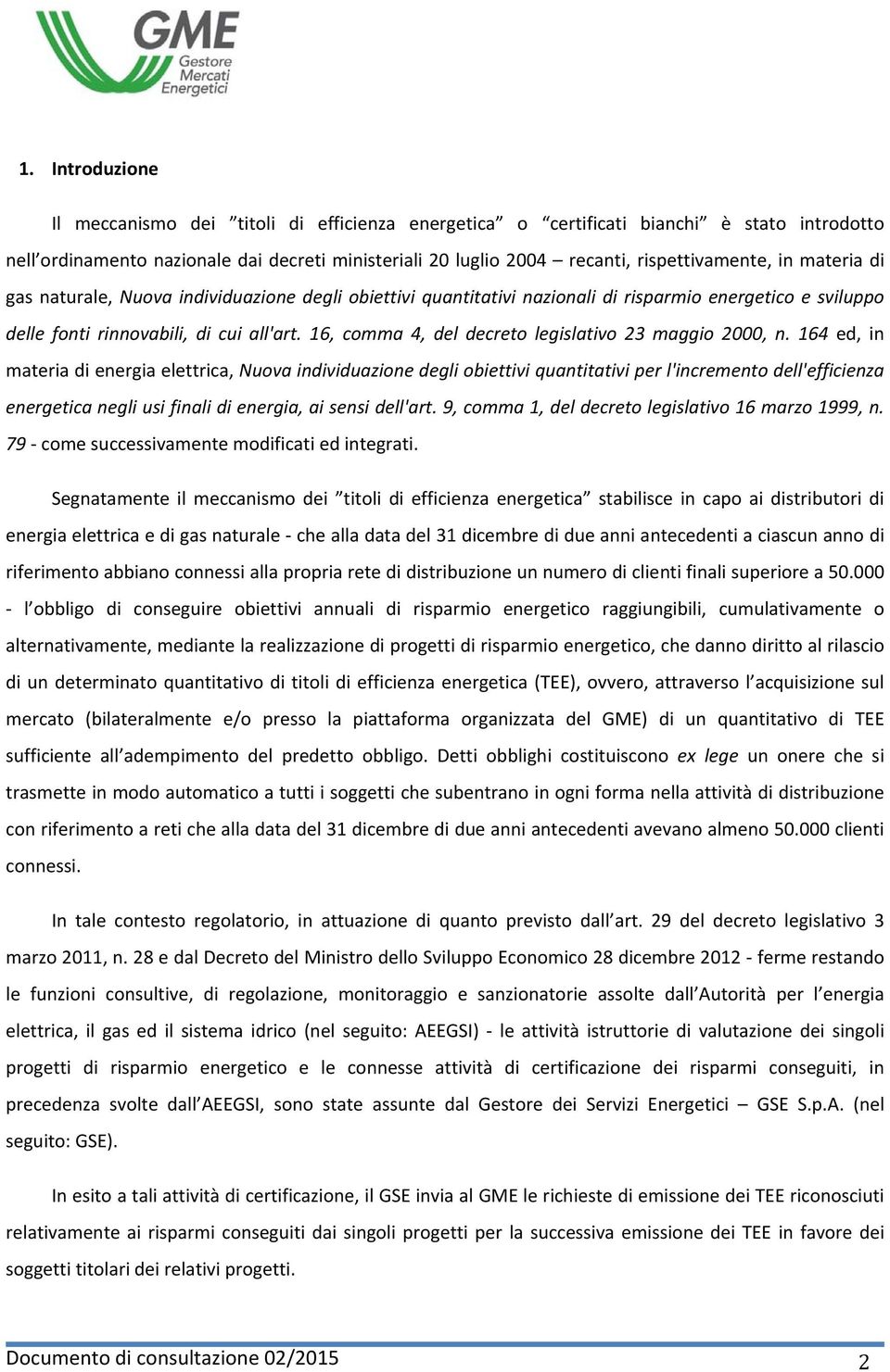 16, comma 4, del decreto legislativo 23 maggio 2000, n.