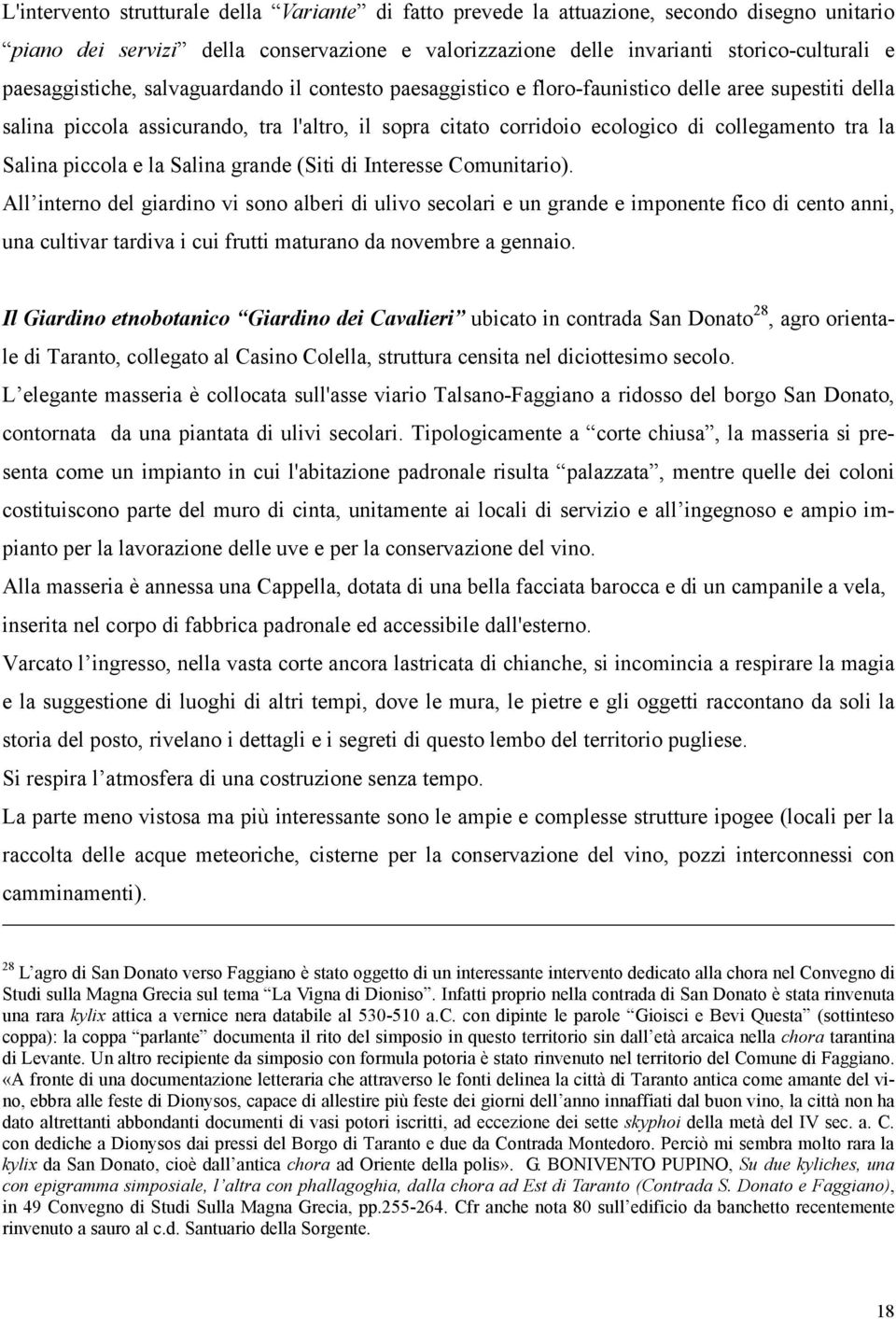 la Salina piccola e la Salina grande (Siti di Interesse Comunitario).