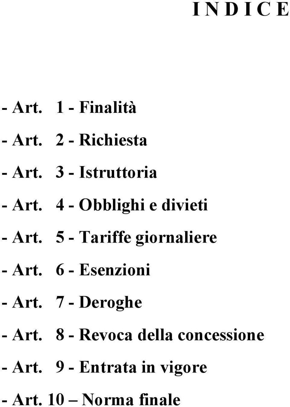 5 - Tariffe giornaliere - Art. 6 - Esenzioni - Art.