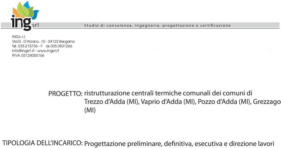 03124050166 PROGETTO: ristrutturazione centrali termiche comunali dei comuni di Trezzo d Adda (MI), Vaprio