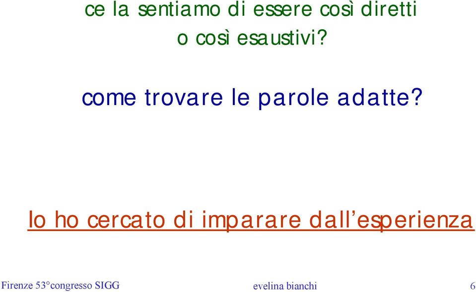 come trovare le parole adatte?