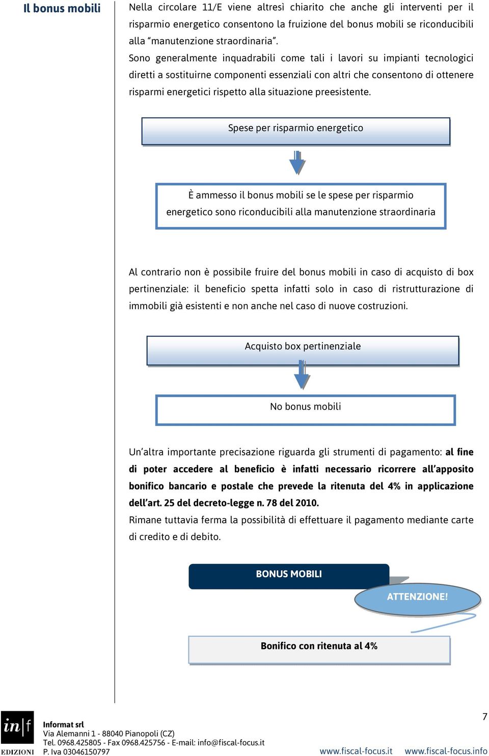 Sono generalmente inquadrabili come tali i lavori su impianti tecnologici diretti a sostituirne componenti essenziali con altri che consentono di ottenere risparmi energetici rispetto alla situazione