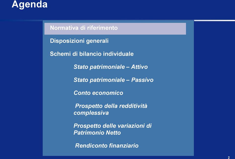 Passivo Conto economico Prospetto della redditività complessiva