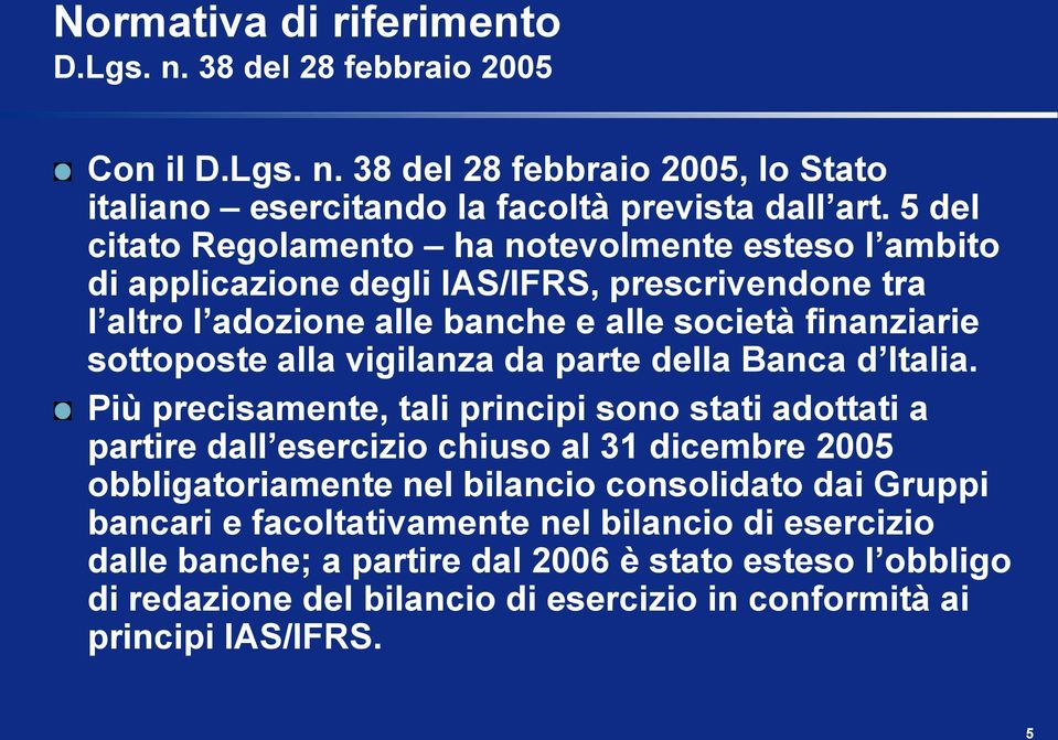 vigilanza da parte della Banca d Italia.