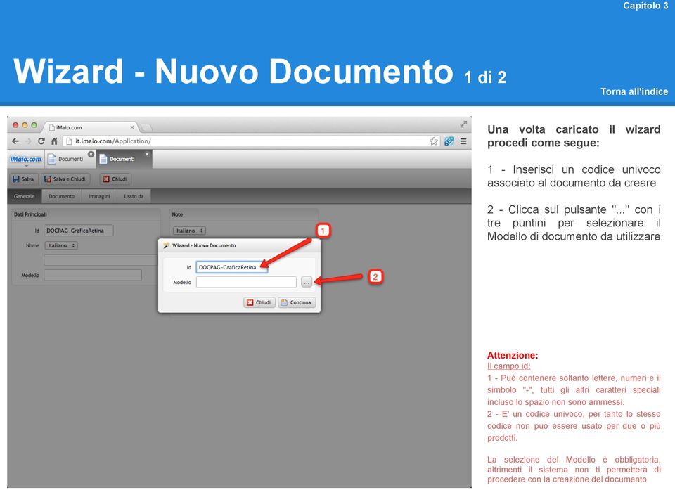 .." con i tre puntini per selezionare il Modello di documento da utilizzare Attenzione: Il campo id: 1 - Può contenere soltanto lettere, numeri e il simbolo