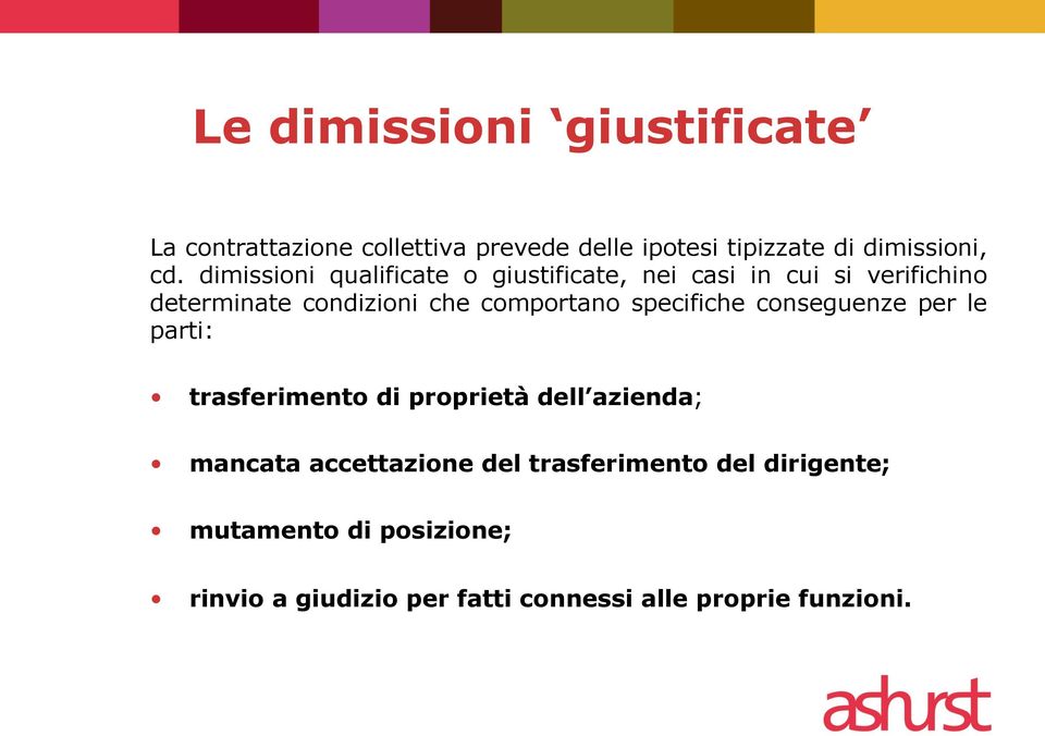 specifiche conseguenze per le parti: trasferimento di proprietà dell azienda; mancata accettazione del