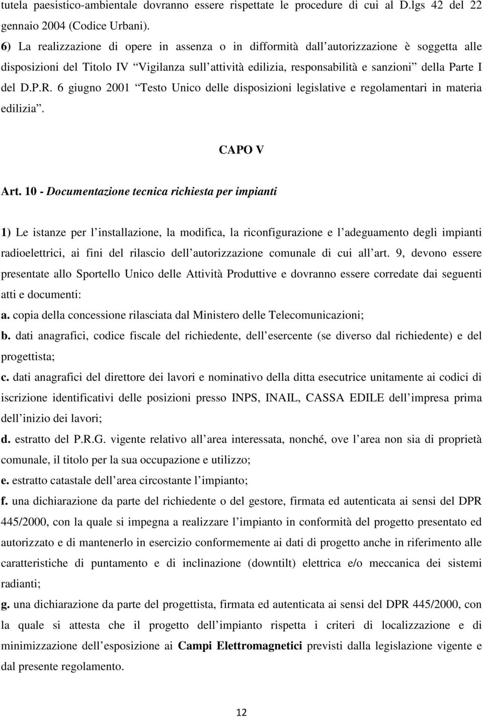 P.R. 6 giugno 2001 Testo Unico delle disposizioni legislative e regolamentari in materia edilizia. CAPO V Art.