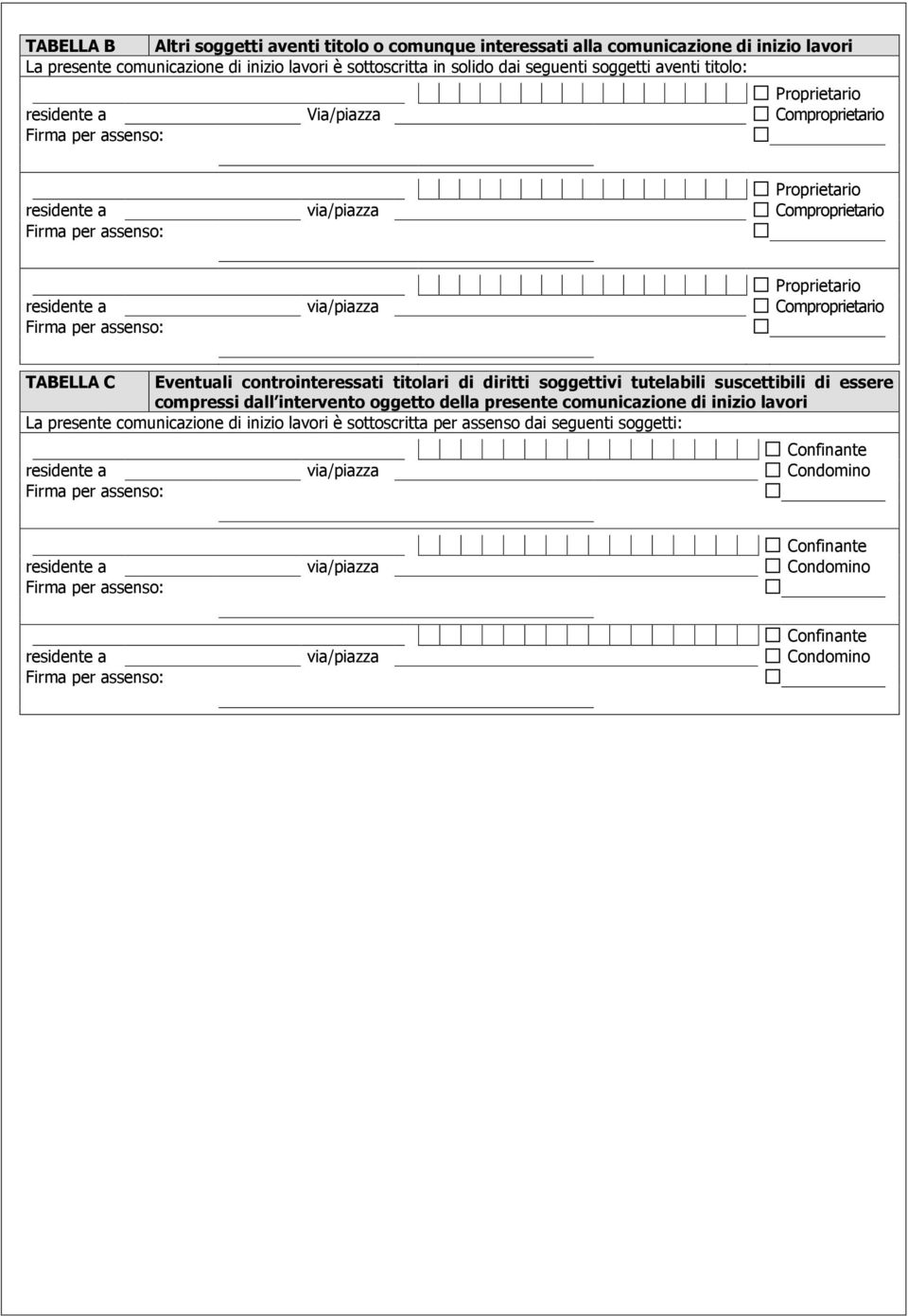 controinteressati titolari di diritti soggettivi tutelabili suscettibili di essere compressi dall intervento oggetto della presente comunicazione di inizio lavori La presente comunicazione di