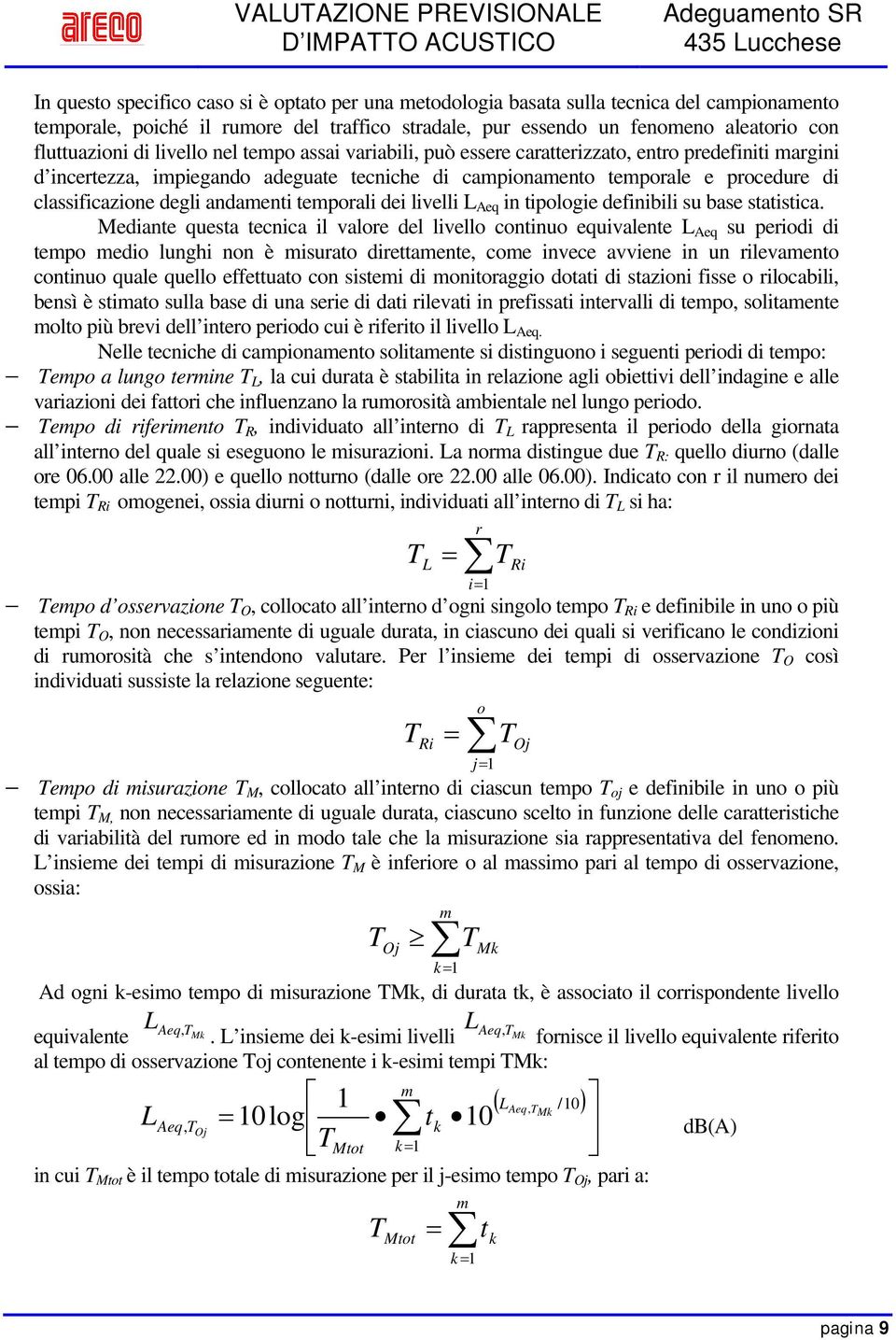 andamenti temporali dei livelli L Aeq in tipologie definibili su base statistica.