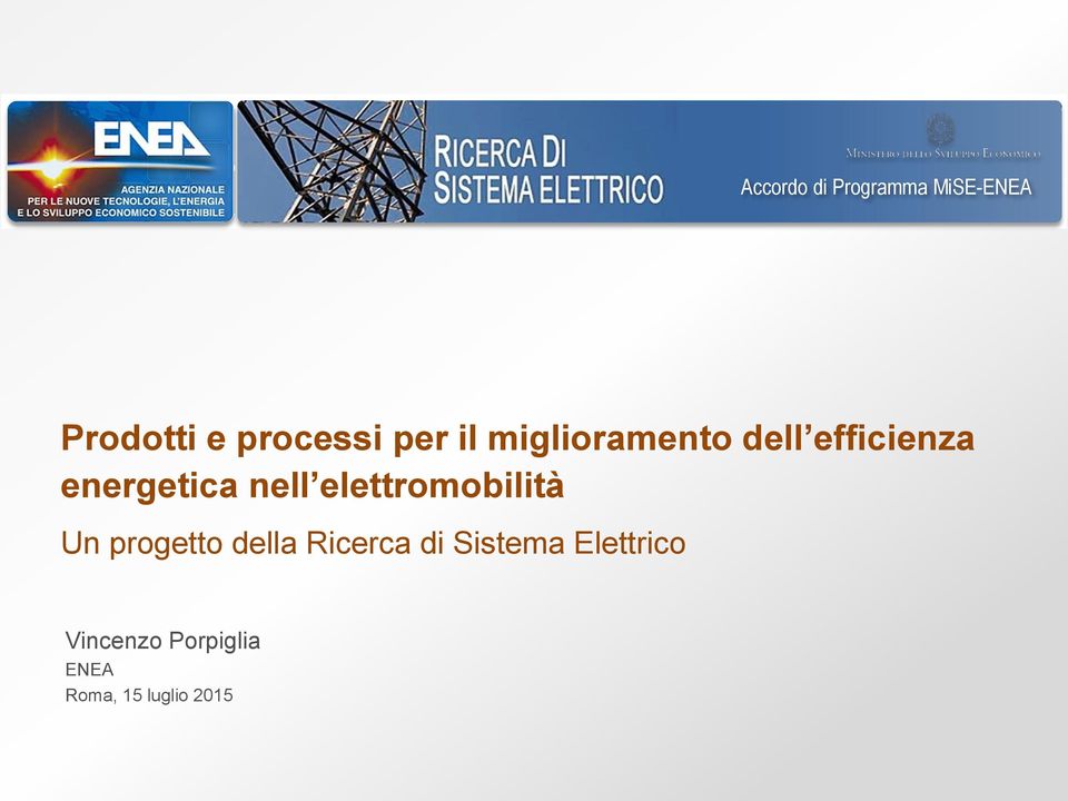 elettromobilità Un progetto della Ricerca di Sistema