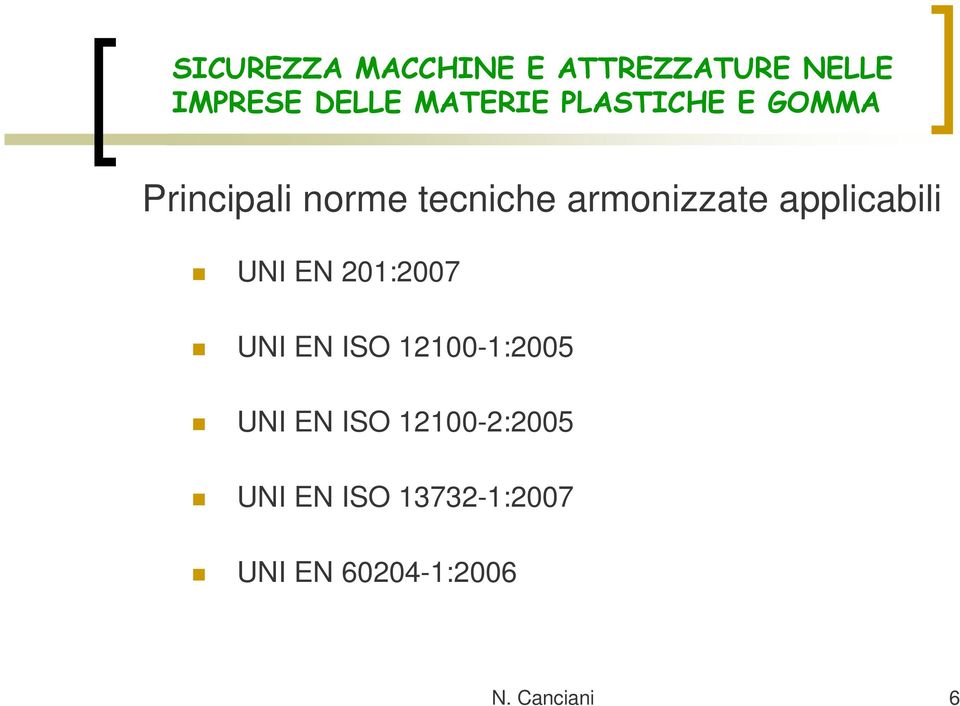 12100-1:2005 UNI EN ISO 12100-2:2005 UNI