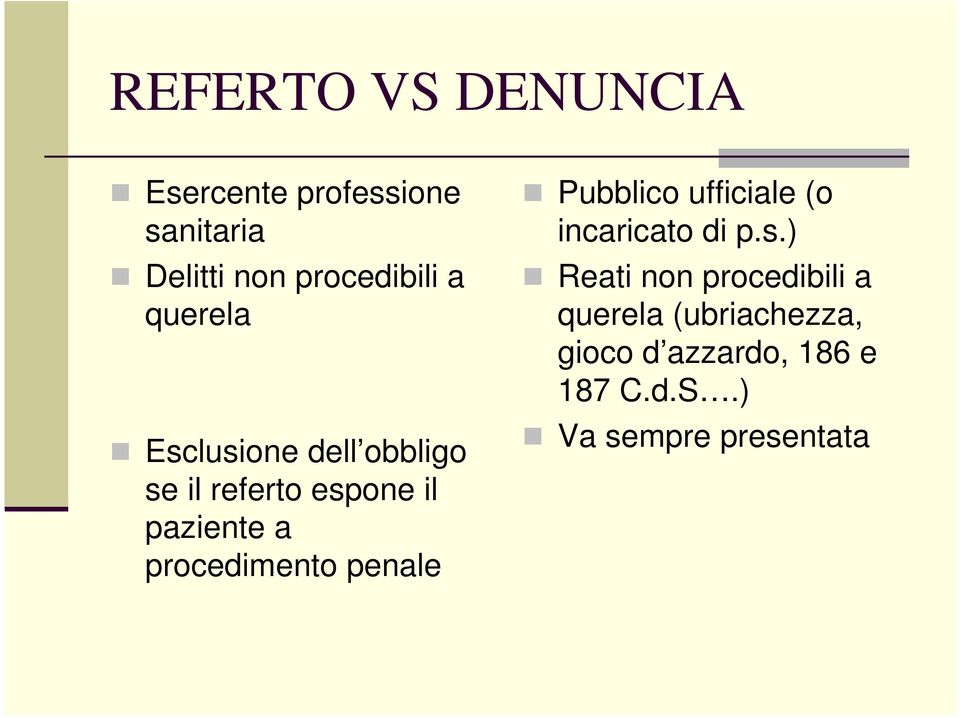 procedimento penale Pubblico ufficiale (o incaricato di p.s.