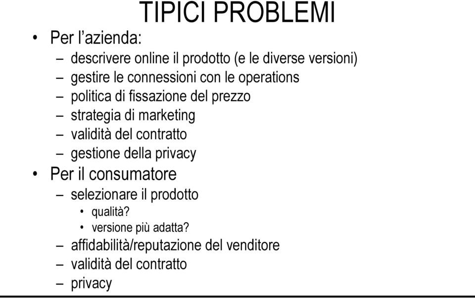 validità del contratto gestione della privacy Per il consumatore selezionare il prodotto