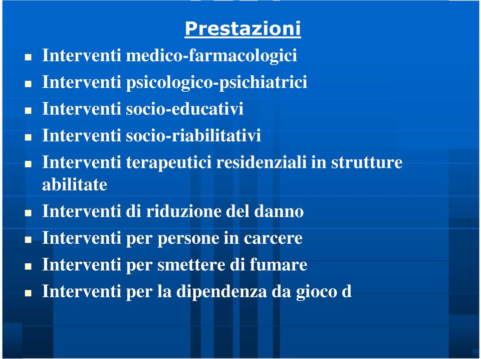 abilitate Interventi di riduzione del danno Interventi per persone in carcere Interventi per