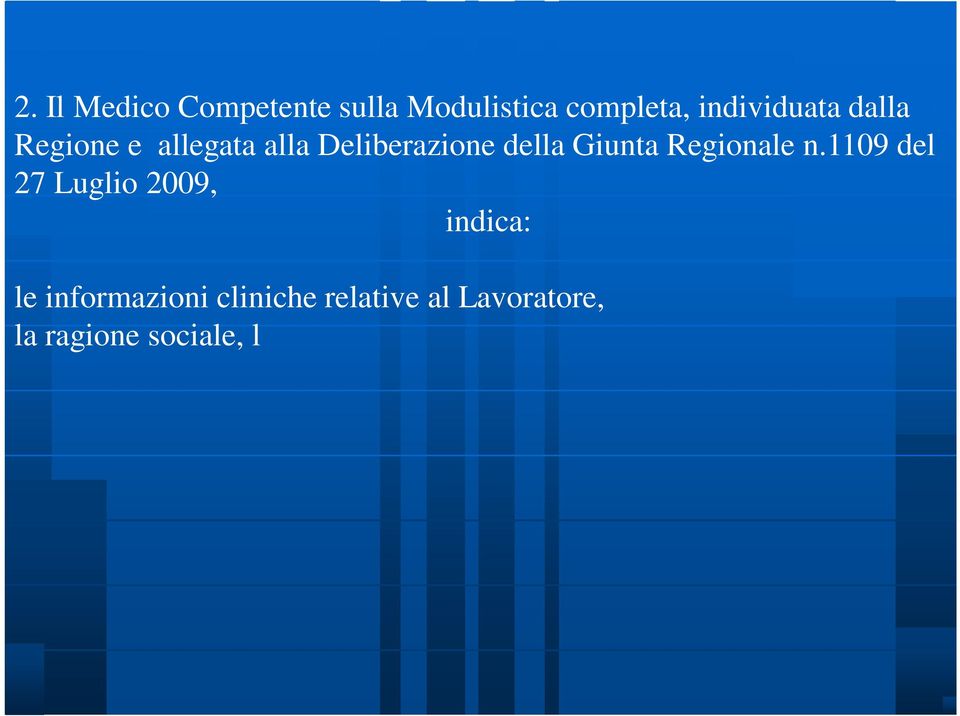 lavoratore (per la tutela della privacy è opportuno che ogni tipo di comunicazione avvenga tra SERT e Medico Competente), il proprio indirizzo e/o il numero di Fax a