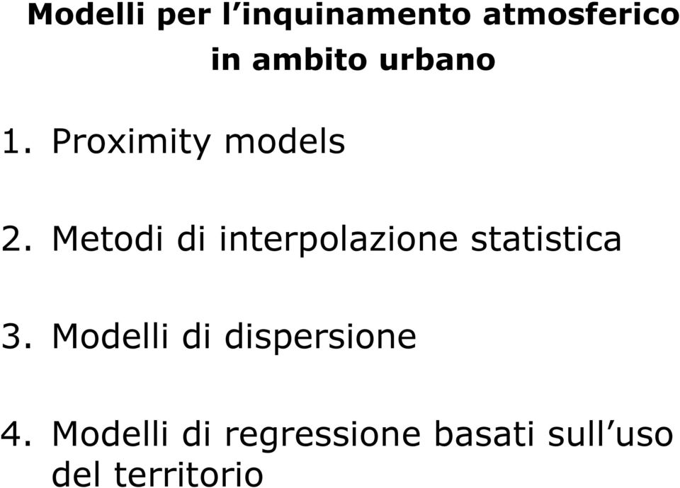 Metodi di interpolazione statistica 3.