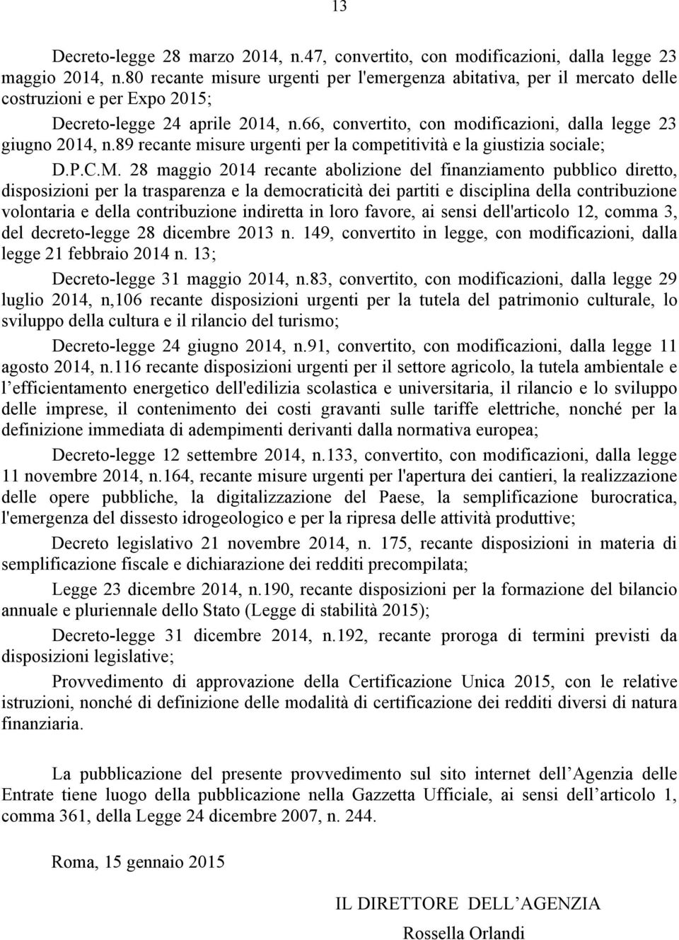 89 recante misure urgenti per la competitività e la giustizia sociale; D.P.C.M.