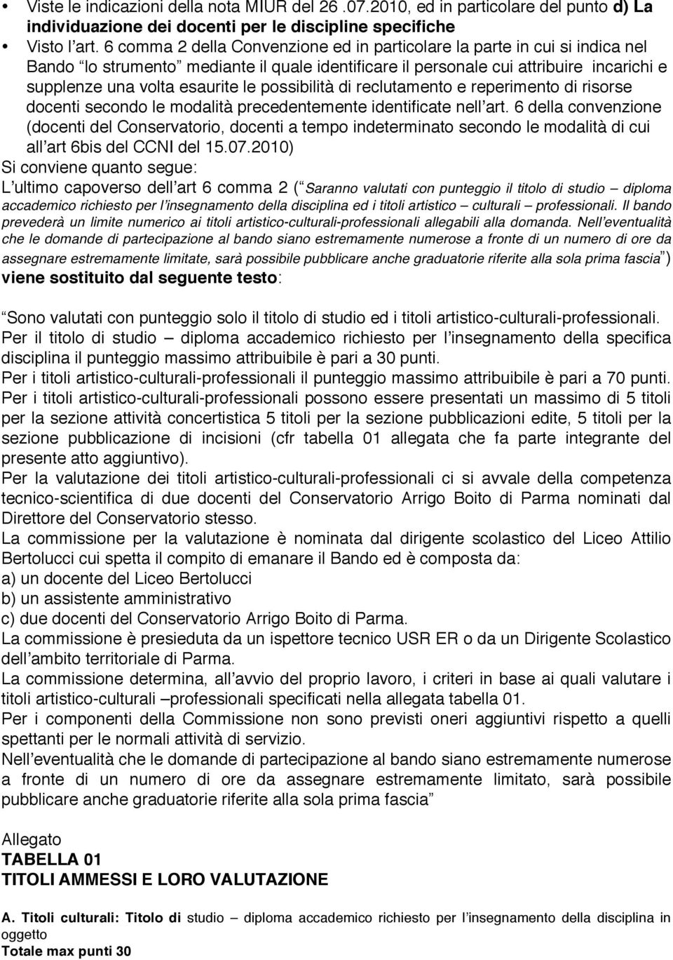 possibilità di reclutamento e reperimento di risorse docenti secondo le modalità precedentemente identificate nellʼart.