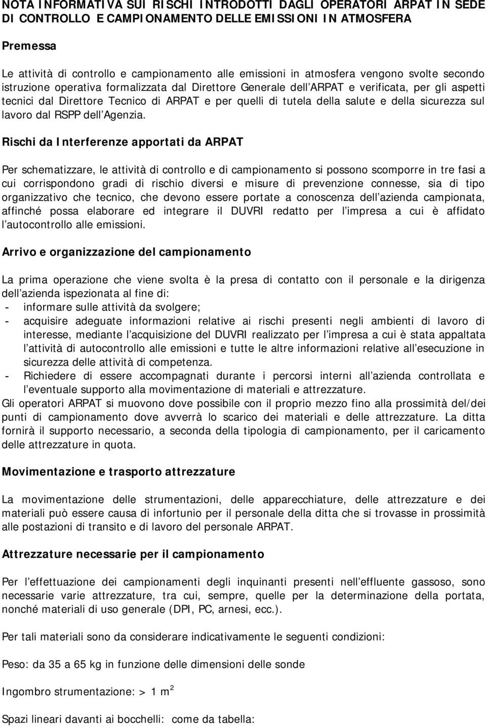 salute e della sicurezza sul lavoro dal RSPP dell Agenzia.