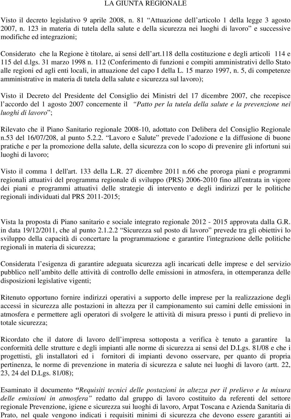 118 della costituzione e degli articoli 114 e 115 del d.lgs. 31 marzo 1998 n.