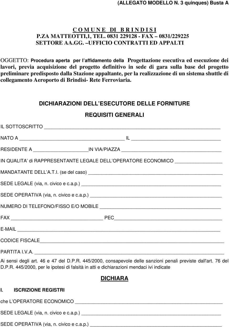 del progetto preliminare predisposto dalla Stazione appaltante, per la realizzazione di un sistema shuttle di collegamento Aeroporto di Brindisi- Rete Ferroviaria.