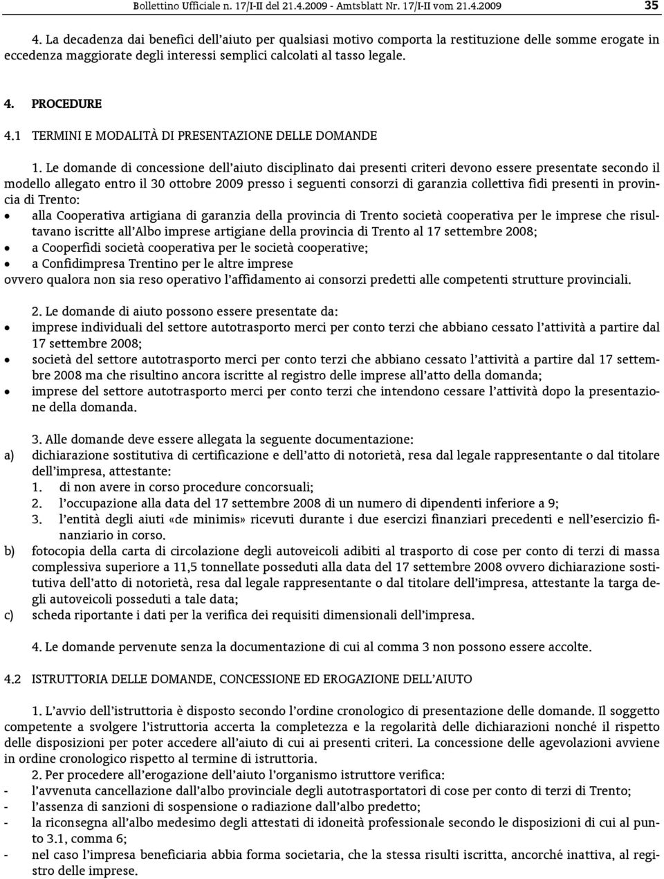 1 TERMINI E MODALITÀ DI PRESENTAZIONE DELLE DOMANDE 1.