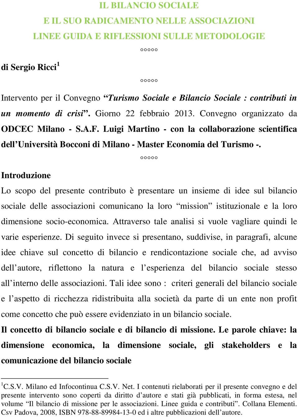Luigi Martino - con la collaborazione scientifica dell Università Bocconi di Milano - Master Economia del Turismo -.